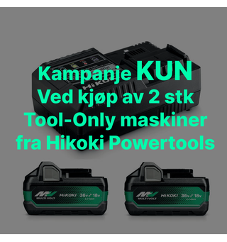 KAMPANJE Batteripakke V/ Kjøp Av Maskin KUN Ved kjøp av 2 x 18/36V Hikoki maskin